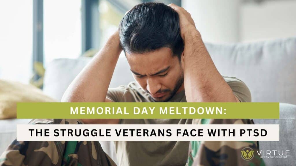 Memorial Day Meltdown The Struggle Veterans Face with PTSD