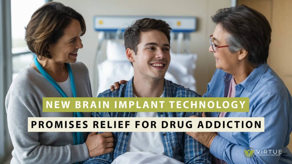 Brain Implant Tech Promises Relief for Drug Addiction | Virtue Recovery Center