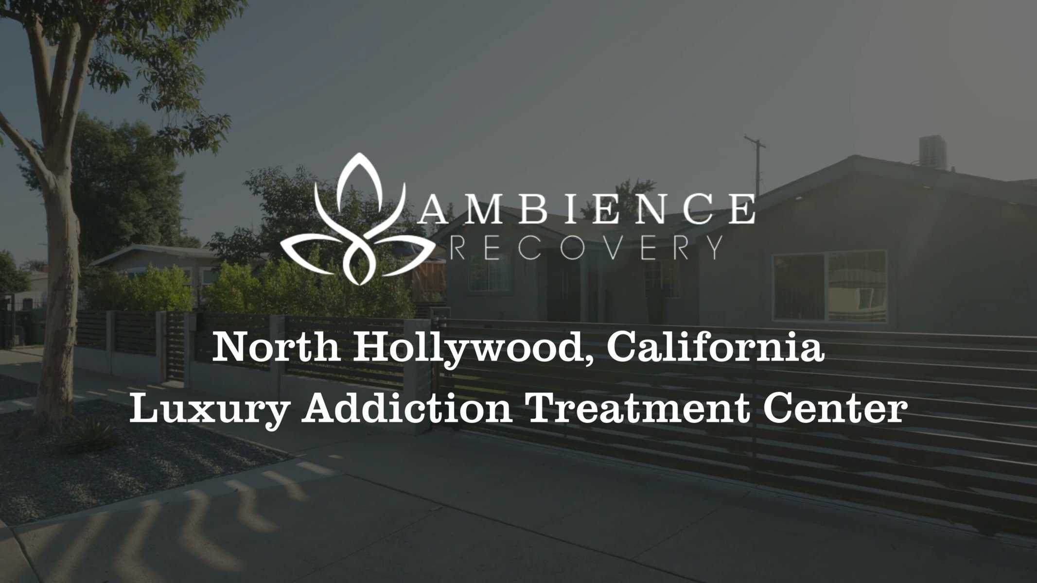  Ambience Recovery North Hollywood Addiction Treatment Center